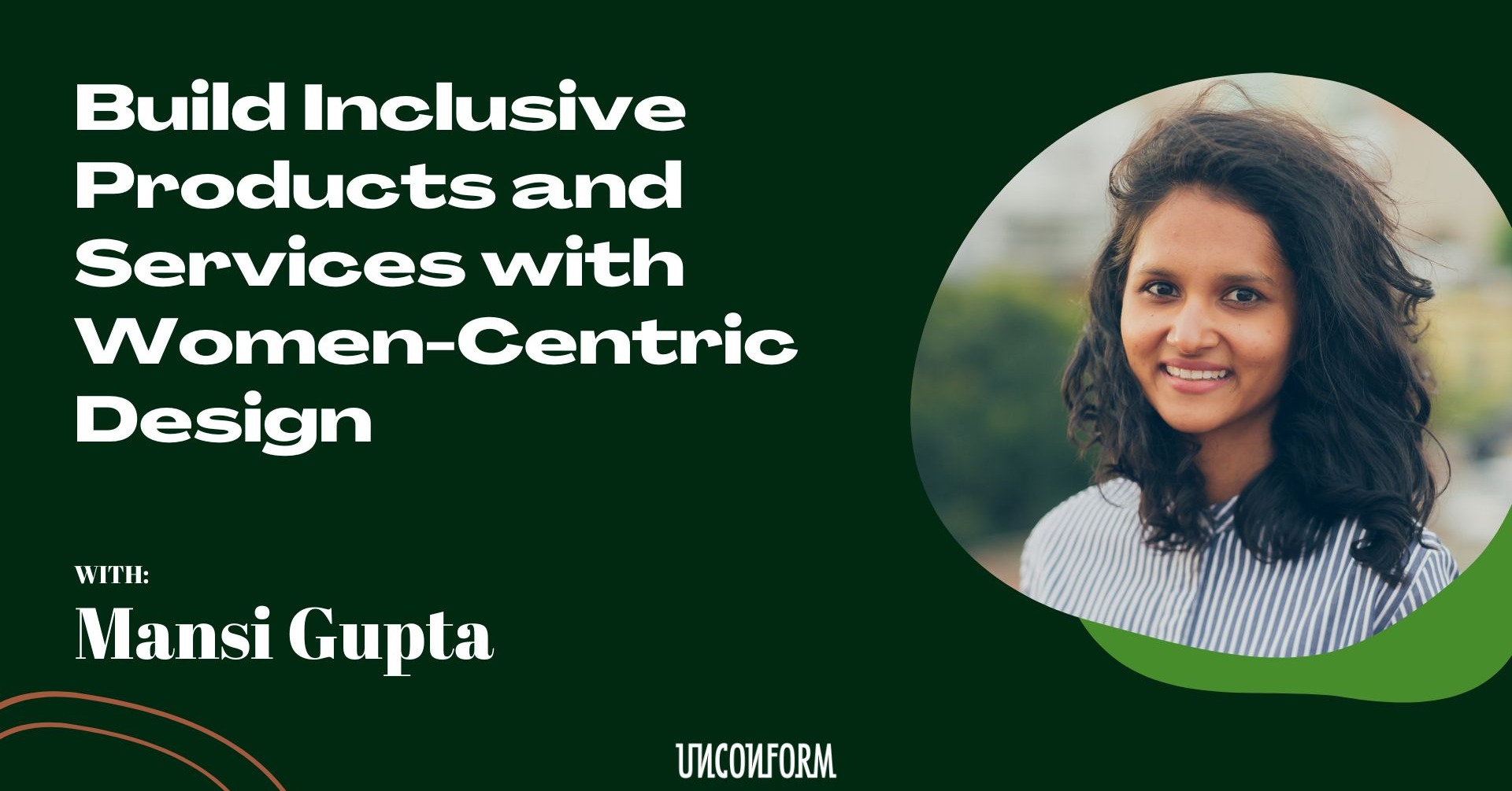 Build Inclusive Products & Services with WomenCentric Design by Mansi